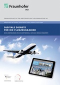 Cover: Digitale Dienste f&uuml;r die Flugzeugkabine. - Fraunhofer Verlag