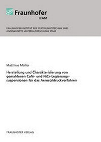 Abbildung von: Herstellung und Charakterisierung von gemahlenen CuNi- und NiCr-Legierungssuspensionen für das Aerosoldruckverfahren. - Fraunhofer Verlag