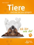 Cover: Tiere und wie sie uns spiegeln - Schirner Verlag
