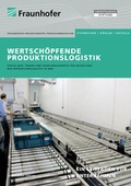 Cover: Wertsch&ouml;pfende Produktionslogistik. - Fraunhofer Verlag