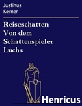 Cover: Reiseschatten Von dem Schattenspieler Luchs - Henricus-Edition eBook