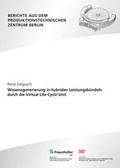 Cover: Wissensgenerierung in hybriden Leistungsb&uuml;ndeln durch die Virtual Life Cycle Unit. - Fraunhofer Verlag