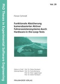 Cover: Funktionale Absicherung kamerabasierter Aktiver Fahrerassistenzsysteme durch Hardware-in the-Loop-Tests. - Fraunhofer Verlag