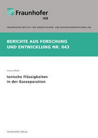 Abbildung von: Ionische Flüssigkeiten in der Gasseparation. - Fraunhofer Verlag