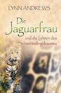 Cover: Die Jaguarfrau und die Lehren des Schmetterlingsbaumes - Schirner Verlag