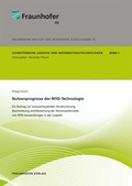 Cover: Nutzenprognose der RFID-Technologie: Ein Beitrag zur vorausschauenden Strukturierung, Beschreibung und Bewertung der Nutzenpotenziale von RFID-Anwendungen in der Logistik. - Fraunhofer Verlag