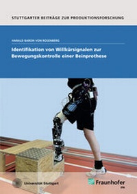 Abbildung von: Identifikation von Willkürsignalen zur Bewegungskontrolle einer Beinprothese. - Fraunhofer Verlag