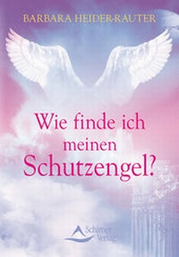 Enlarge image Cover: Wie finde ich meinen Schutzengel? - Schirner Verlag