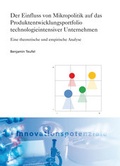 Cover: Der Einfluss von Mikropolitik auf das Produktentwicklungsportfolio technologieintensiver Unternehmen. - Fraunhofer Verlag