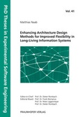 Cover: Enhancing Architecture Design Methods for Improved Flexibility in Long-Living Information Systems. - Fraunhofer Verlag