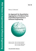 Cover: An Approach for Quantitative Aggregation of Evidence from Controlled Experiments in Software Engineering. - Fraunhofer Verlag