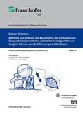 Cover: Methode zur Analyse und Beurteilung des Einflusses von Bauprodukteigenschaften auf die Nachhaltigkeitsbewertung im Rahmen der Zertifizierung von Geb&auml;uden - Fraunhofer Verlag
