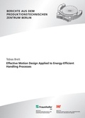 Cover: Effective Motion Design Applied to Energy-Efficient Handling Processes - Fraunhofer Verlag
