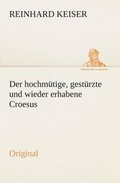 Cover: Der Hochmutige, Gesturzte Und Wieder Erhabene Croesus - tredition GmbH