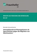 Cover: Atmosph&auml;rendruck-Plasmapolymere als Sperrschichten gegen die Migration von Weichmachern - Fraunhofer Verlag