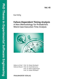 Abbildung von: Failure-Dependent Timing Analysis - A New Methodology for Probabilistic Worst-Case Execution Time Analysis - Fraunhofer Verlag