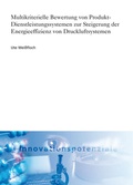 Cover: Multikriterielle Bewertung von Produkt-Dienstleistungssystemen zur Steigerung der Energieeffizienz von Druckluftsystemen - Fraunhofer Verlag