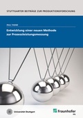 Cover: Entwicklung einer neuen Methode zur Prozessleistungsmessung - Fraunhofer Verlag