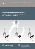 Cover: Konzept eines wandlungsf&auml;higen und modularen Produktionssystems f&uuml;r Franchising-Modelle - Fraunhofer Verlag