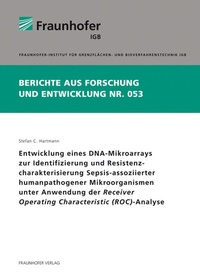 Abbildung von: Entwicklung eines DNA-Mikroarrays zur Identifizierung und Resistenzcharakterisierung Sepsis-assoziierter humanpathogener Mikroorganismen unter Anwendung der Receiver Operating Characteristic (ROC)-Analyse - Fraunhofer Verlag