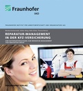 Cover: Reparatur-Management in der Kfz-Versicherung - Fraunhofer Verlag