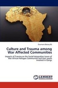 Cover: Culture and Trauma Among War Affected Communities - LAP Lambert Academic Publishing