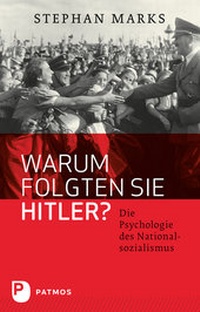 Abbildung von: Warum folgten sie Hitler? - Patmos