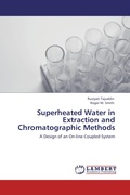 Cover: Superheated Water in Extraction and Chromatographic Methods - LAP Lambert Academic Publishing