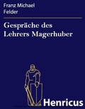 Cover: Gespr&auml;che des Lehrers Magerhuber - Henricus-Edition eBook