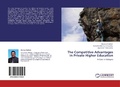 Cover: The Competitive Advantages In Private Higher Education - LAP Lambert Academic Publishing