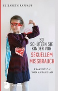 Cover: So sch&uuml;tzen Sie Kinder vor sexuellem Missbrauch - Patmos