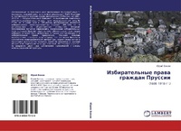 Abbildung von: Izbiratel'nye Prava Grazhdan Prussii - LAP Lambert Academic Publishing