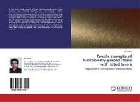 Enlarge image Cover: Tensile strength of functionally graded steels with tilted layers - LAP Lambert Academic Publishing