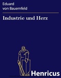 Cover: Industrie und Herz - Henricus-Edition eBook