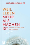 Cover: Weil Leben mehr als machen ist - Patmos