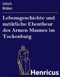 Cover: Lebensgeschichte und nat&uuml;rliche Ebentheur des Armen Mannes im Tockenburg - Henricus-Edition eBook
