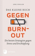 Cover: Das kleine Buch gegen Burnout - Patmos