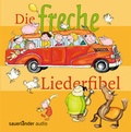 Cover: Die freche Liederfibel - Argon Sauerl&auml;nder Audio