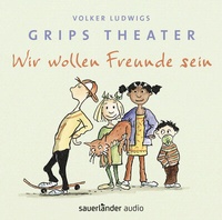 Enlarge image Cover: Wir wollen Freunde sein - Argon Sauerländer Audio