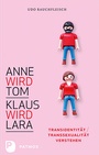 Cover: Anne wird Tom - Klaus wird Lara - Patmos