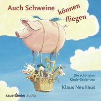 Abbildung von: Auch Schweine können fliegen - Argon Sauerländer Audio