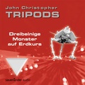 Cover: Tripods - Dreibeinige Monster auf Erdkurs - Argon Sauerl&auml;nder Audio