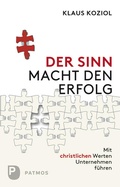 Cover: Der Sinn macht den Erfolg - Patmos