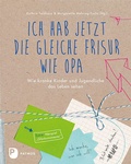 Cover: Ich habe jetzt die gleiche Frisur wie Opa - Patmos