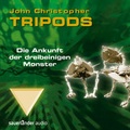 Cover: Tripods - Die Ankunft der dreibeinigen Monster - Argon Sauerl&auml;nder Audio