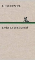 Cover: Lieder Aus Dem Nachlass - Tredition Classics
