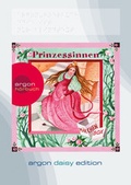 Cover: Die Prinzessinnen Box (DAISY Edition): Die kleine Meerjungfrau / Allerleihrauh / Die G&auml;nsemagd / Dornr&ouml;schen / Die Prinzessin auf der Erbse / Rapunzel / Aschenputtel und viele andere - Argon Sauerl&auml;nder Audio