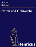 Cover: Sitten und Gebr&auml;uche - Henricus-Edition eBook
