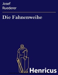 Enlarge image Cover: Die Fahnenweihe - Henricus-Edition eBook