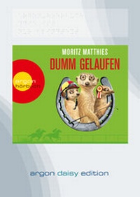 Abbildung von: Dumm gelaufen (DAISY Edition) - Argon